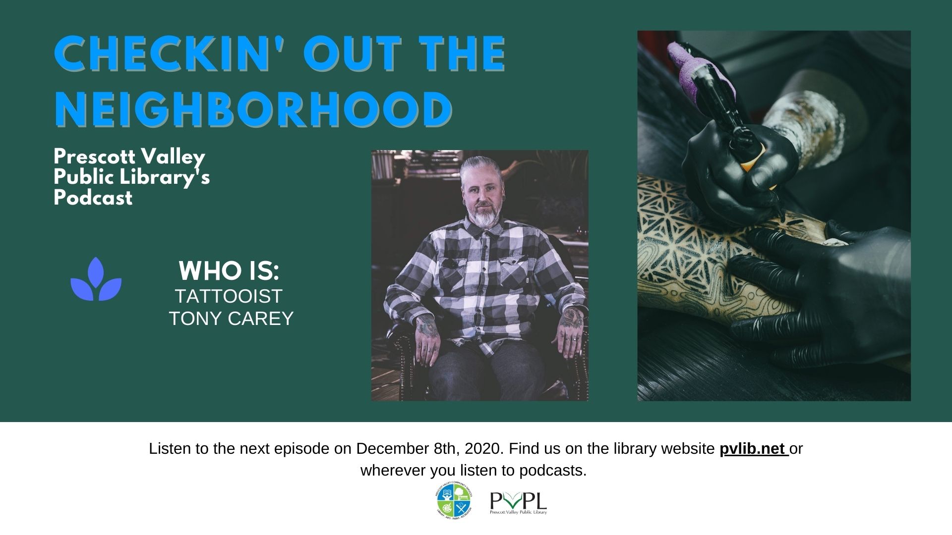 Checkin’ Out the Neighborhood PVPL’s Podcast – Who is: Tattooist Tony Carey 