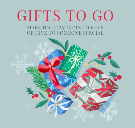 Brightly wrapped gifts and the words "Gifts To Go: Make Holiday Gifts to Keep or Give to Someone Special"