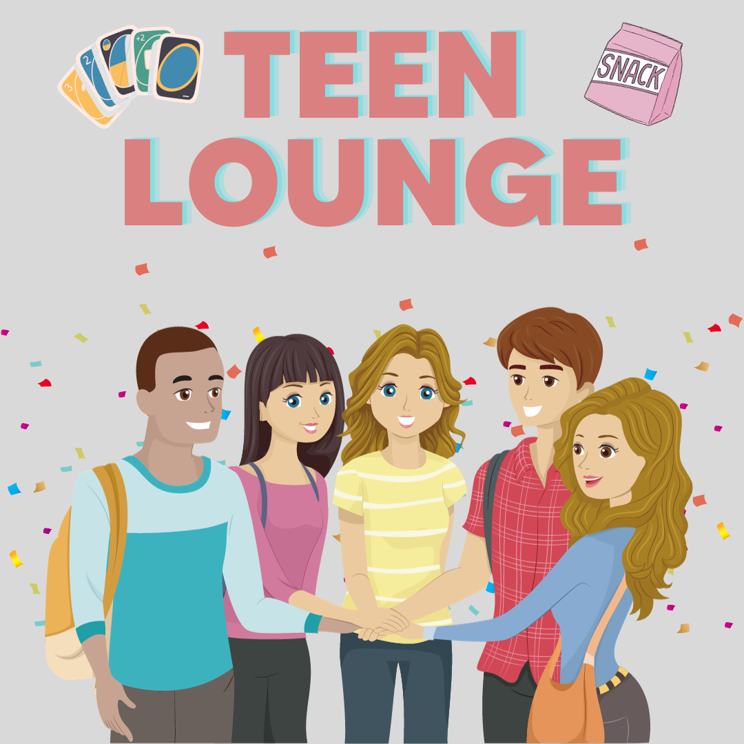 Teen Lounge Poster with clip art of teens, a snack bag, and uno cards.