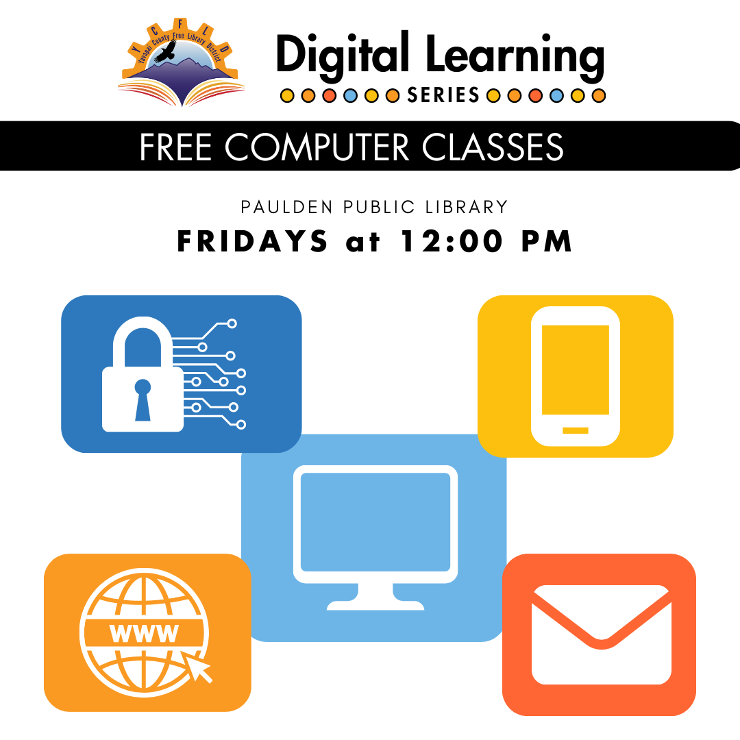 A white background with technology symbols and the words "Digital Learning Series, Free Computer Classes, Paulden Public Library, Fridays at 12:00pm"