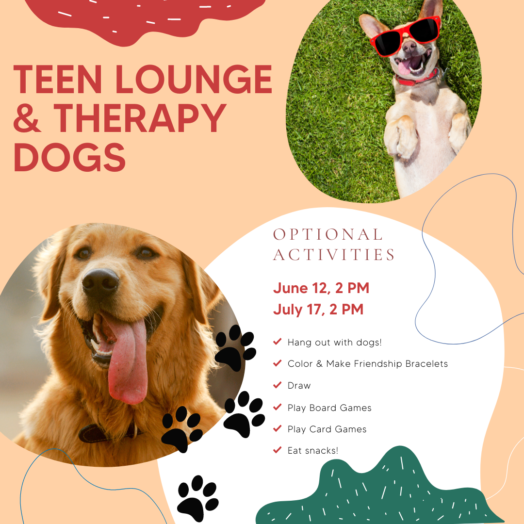 Teen Lounge & Therapy Dogs Poster with picture of golden retriever and a dog with sunglasses on.