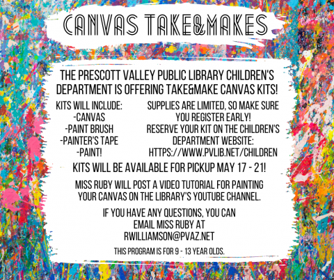 Canvas Take&Make Kits include a canvas, a paint brush, painter's tape, and paint! They will be ready for pickup between May 17 and May 21.