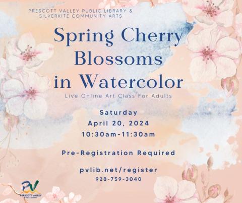 April 20th, 2024 Silverkite Community Art Classes Live Virtual, Spring Cherry Blossoms in Watercolor