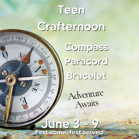 Photo of a compass with words: Teen Crafternoon: Compass Paracord Bracelet (Adventure Awaits)