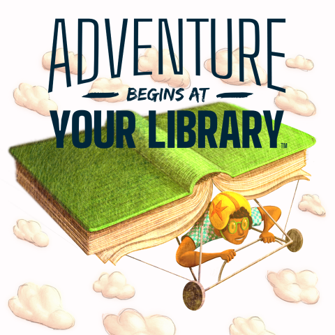Adventure Begins at Your Library!