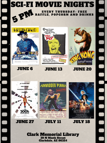 Sci-Fi Movie Night Flyer with 6 of the upcoming Movie posters. Westworld (1973) on June 6th, The Fly (1958) on June 13, King Kong (1933) on June 20, 2001: A Space Odyssey (1968) on June 27, Forbidden Planet (1956) on July 11, Star Wars Return of the Jedi (1983) on July 18.  
