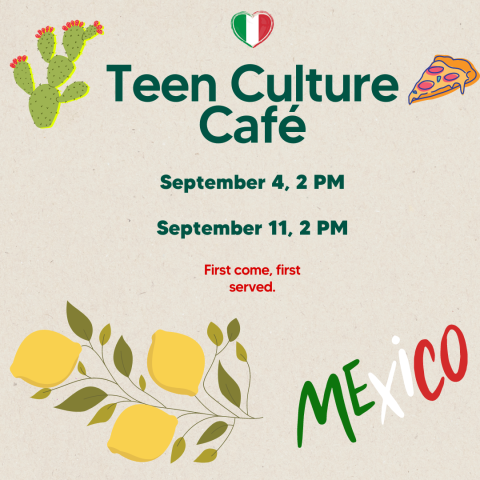 Teen Culture Cafe poster with clip art of lemons, a cactus, slice of pizza, and word Mexico.