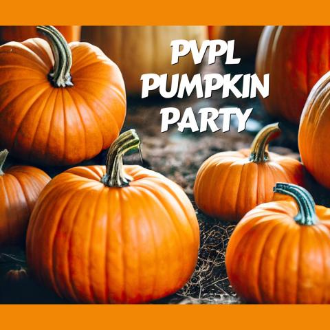 close up of orange pumpkins in a patch with orange outline on top and bottom of frame with the text "PVPL Pumpkin Party"