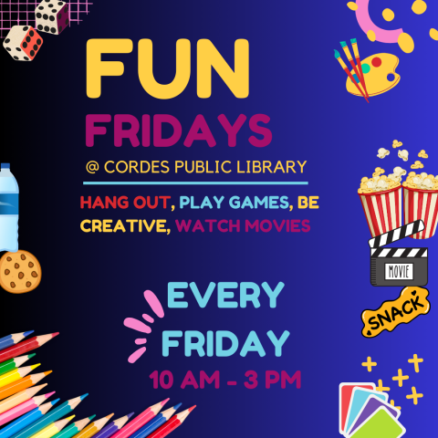 Fun Fridays at Cordes Lakes Library