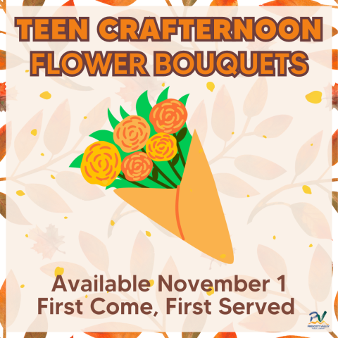 Flower Bouquet Teen Crafternoon poster with clip art of a flower bouquet.