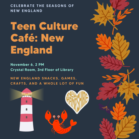 Teen Culture Cafe: New England poster with clip art of a lighthouse, New Hampshire heart, a lobster and fall leaves.