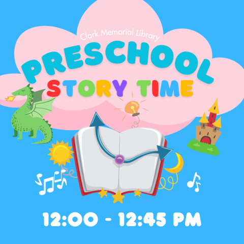 Preschool Story Time Noon to Twelve Forty Five