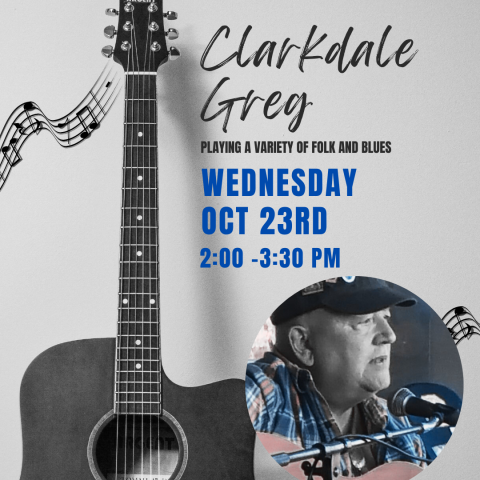 Clarkdale Greg playing a variety of folk and blues October 23rd 2 PM