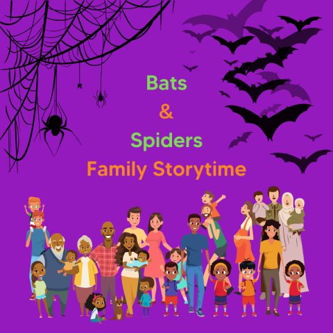 purple background with diverse family members of all ages underneath a spiderweb with three spiders and acloud of bats with text in neon green and orange that reads bats and spiders family storytime