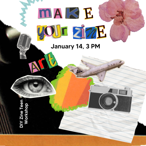 Make Your Zine Workshop poster with collage style images of a flower, microphone, camera, plane, and the word art.