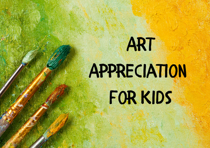 Art Appreciation for Kids