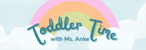 Rainbow and clouds in a blue sky with the words "Toddler Time with Ms. Anke"