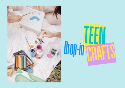 Teen Time: Drop in Art