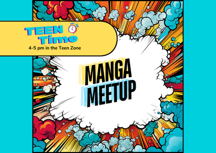 Teen Time: Manga + Anime Meetup