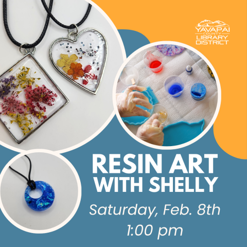 Pictures of resin art jewelry and hands making resin with the words "Resin Art with Shelly, Saturday Feb. 8th 1:00PM"