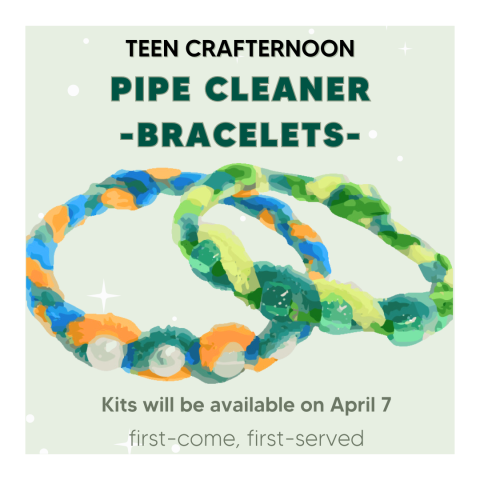 Teen Crafternoon: Pipe Cleaner Bracelets with image of homemade bracelets.