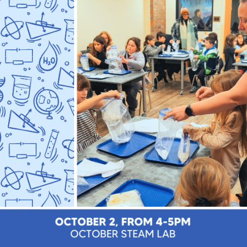 group of children working on a science project in a classroom Text says October 2, 2025 4-5pm October STEAM lab