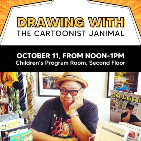 a man wearing a hat looking a the camera surrounded by comic books. Text says drawing with the cartoonist Janimal October 11 2025 noon to 1:00pm children's program room second floor