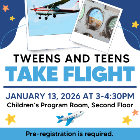 Tweens and Teens: Take Flight Poster with a photo of an airplane and clip art of a plane.