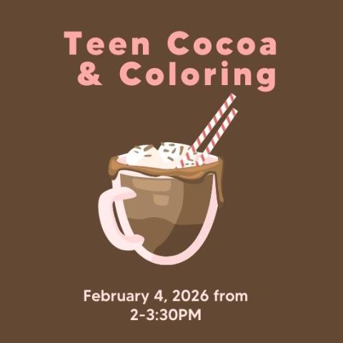 Teen Cocoa & Coloring brown and pink flyer with clip art of hot cocoa.