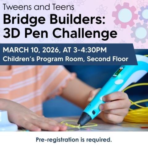 3D Pen Challenge Flyer with image of teen using a 3D Pen.