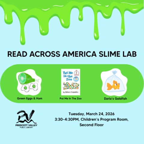 Green slime drip on teal background. Text reads Read across america slime. Tuesday, March 24, 2026 3:30-4:30PM, Children’s Program Room, Second Floor