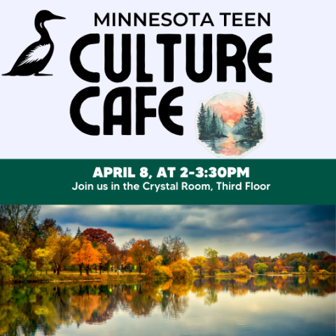 Green and blue Teen Minnesota Culture Cafe flyer with image of a Minnesota lake.