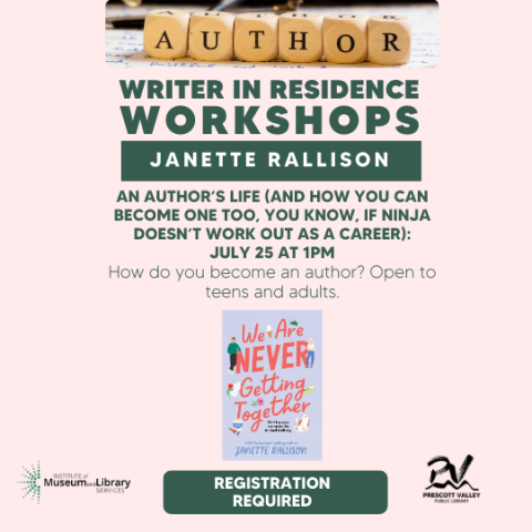 An Author’s Life (And How You Can Become One Too, You Know, if Ninja Doesn’t Work Out as a Career) Writer in Residence Workshop with Janette Rallison Flyer