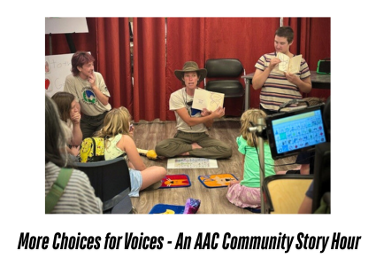 More Choices for Voices- An AAC Community Story Hour