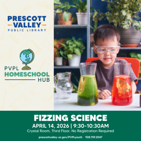 A picture of a child wearing safety goggles with science beakers on a table and a graphic designed globe above text PVPL homeschool hub on an ivory background. There is a text banner that reads" Fizzing Sciences, April 14, 2026, 9:30-10:30AM Crystal Room, Third Floor. No Registration Required"