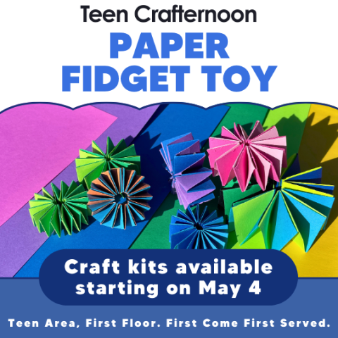 Paper Fidget Toy Teen Crafternoon flyer with photo of craft.