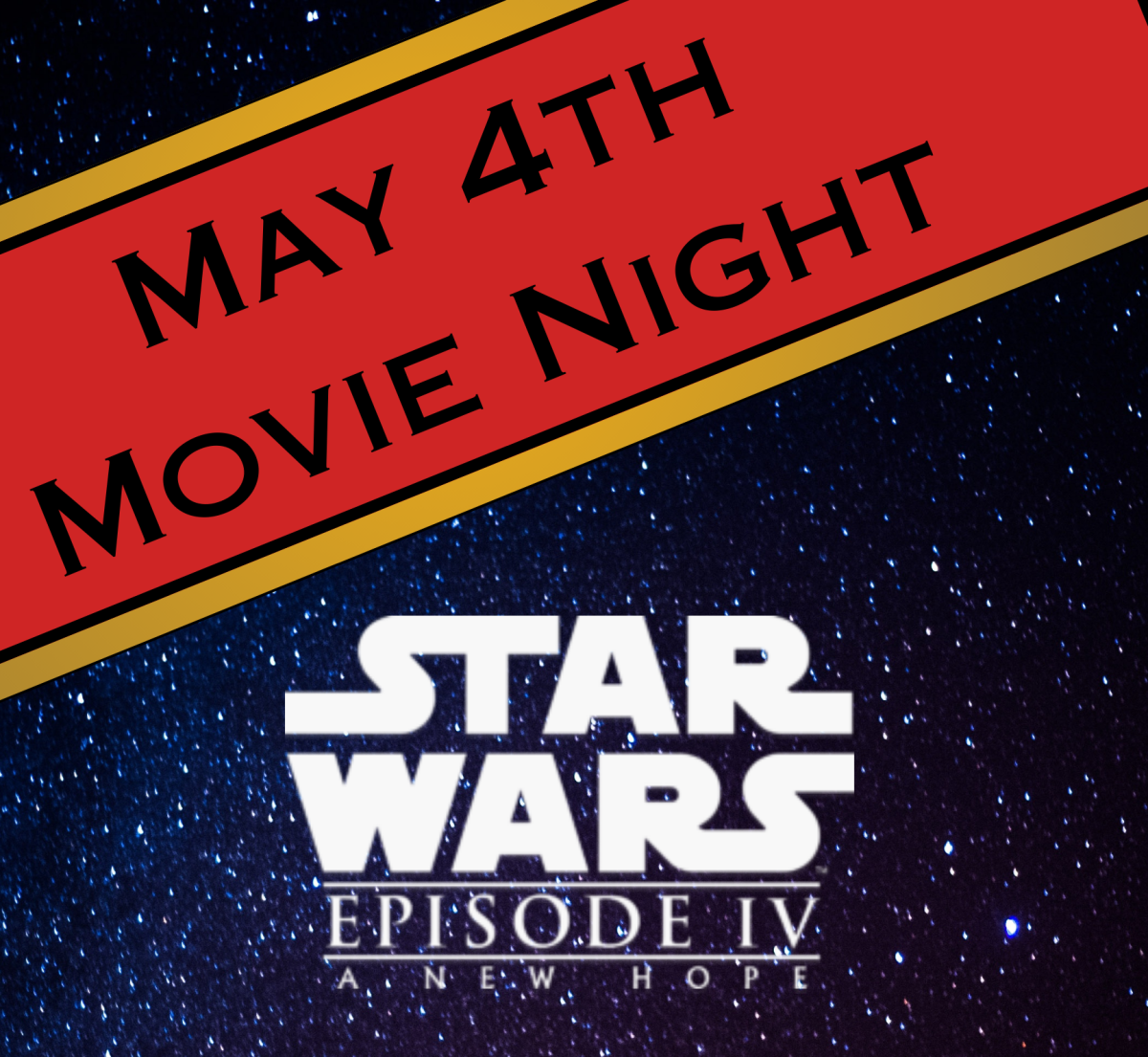 May 4th Movie Night, showing Star Wars A New Hope 