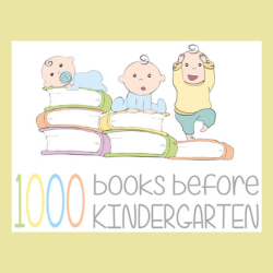  1000 Books Before Kindergarten:  A Celebration of Reading  