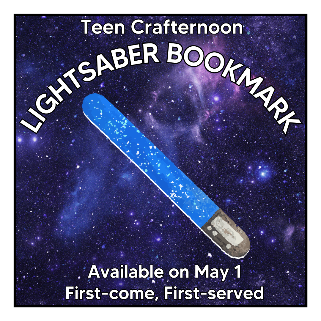 Teen Crafternoon: Lightsaber Bookmark poster