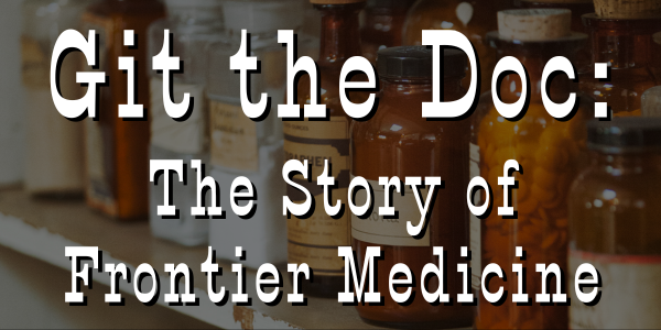 Git the Doc: The Story of Frontier Medicine