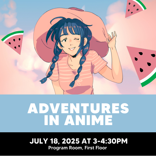 Adventures in Anime poster with image of anime girl surrounded by watermelons.