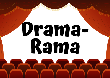 Drama-Rama!