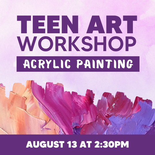 Teen Art Workshop: Acrylic Painting poster with paint background.