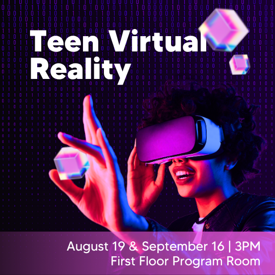 Teen Virtual Reality Poster with image of a person using a virtual reality headset.