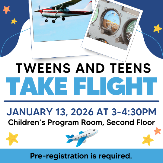 Tweens and Teens: Take Flight Poster with a photo of an airplane and clip art of a plane.