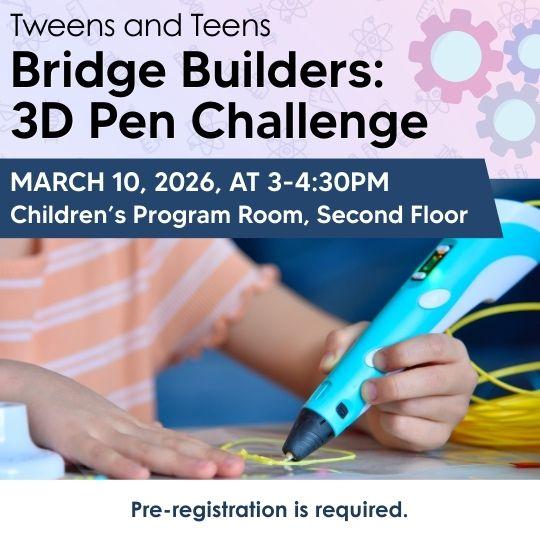 3D Pen Challenge Flyer with image of teen using a 3D Pen.